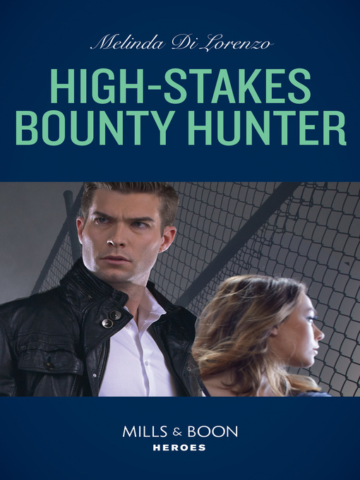 Title details for High-Stakes Bounty Hunter by Melinda Di Lorenzo - Available
